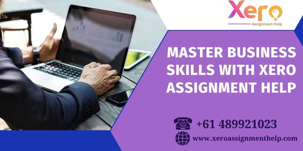 Master Business Skills with Xero Assignment Help