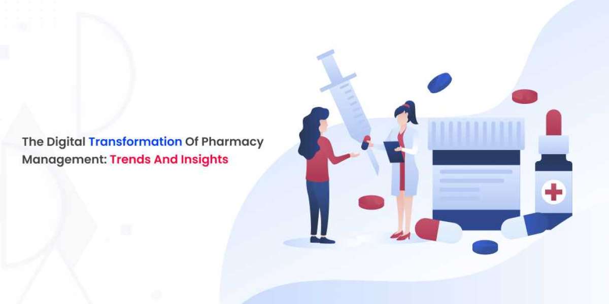 The Digital Transformation of Pharmacy Management: Trends and Insights