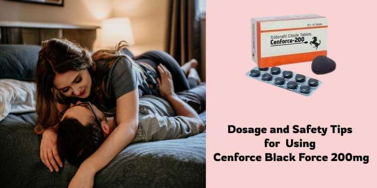 Dosage and Safety Tips for Using Cenforce Black Force 200mg