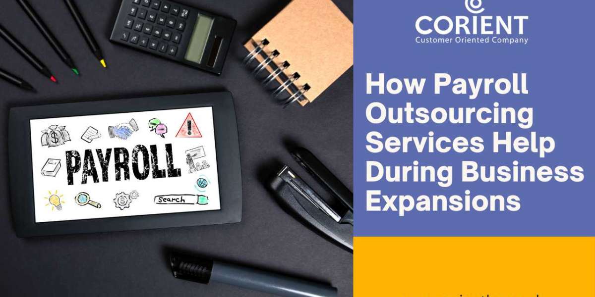 How Payroll Outsourcing Services Help During Business Expansions