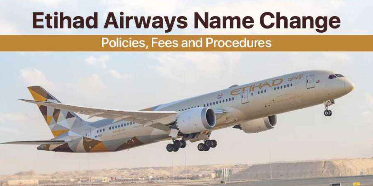 How Can I Modify My Name on an Etihad Airways Ticket?