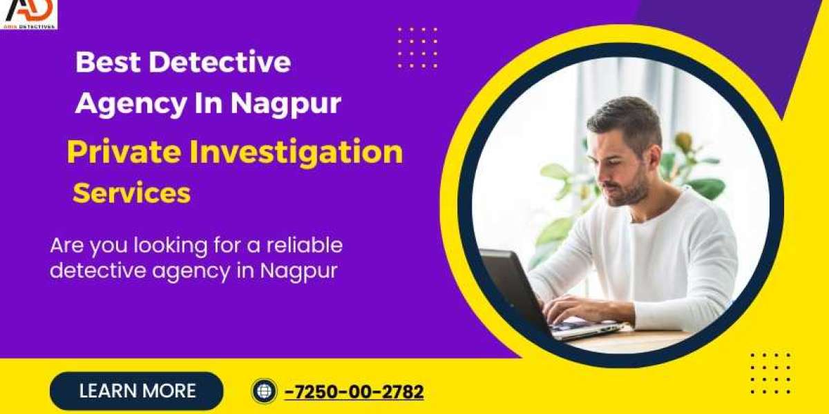 Best Detective Agency In Nagpur | Private Investigation Services