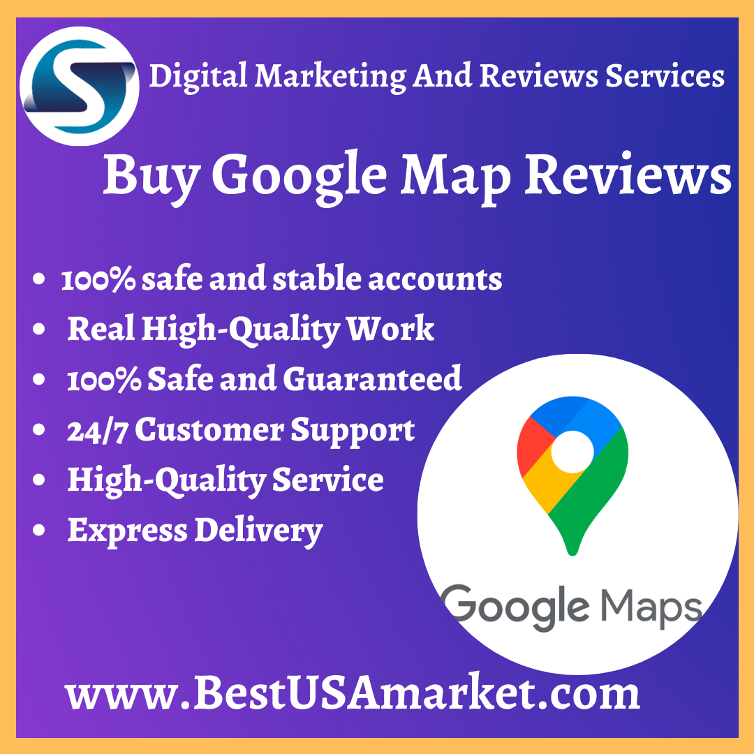 Buy Google Map Reviews - Customs, Real & Cheap...