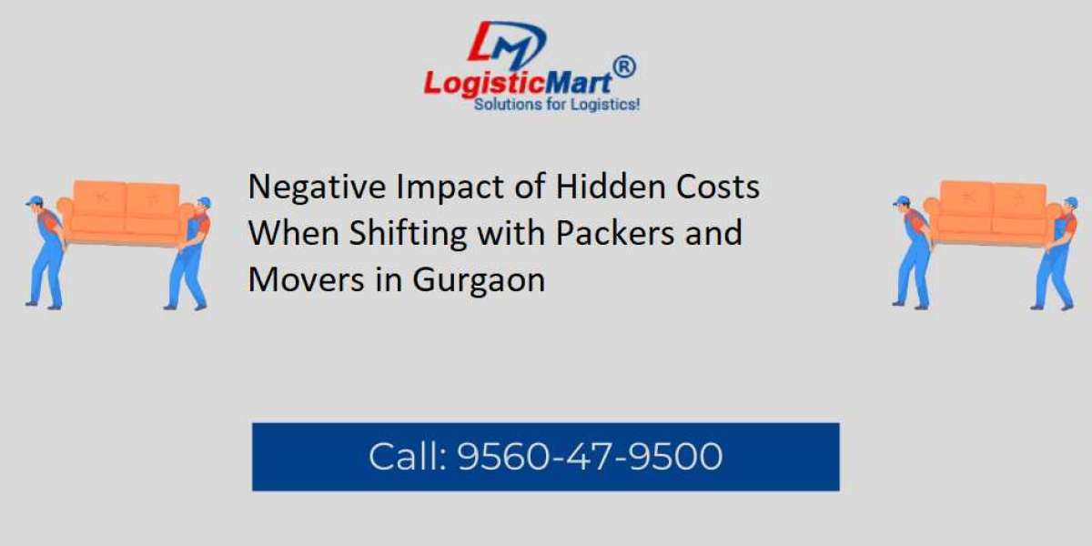 Negative Impact of Hidden Costs When Shifting with Packers and Movers in Gurgaon